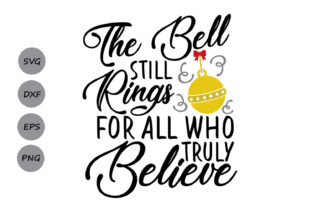 Review: The Bell Still Rings for All Who Truly Believe Svg - A Graphics Asset for Crafts