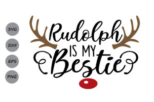 Rudolph is My Bestie Svg: A Festive Graphics Asset for Crafts